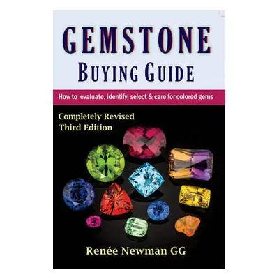 Gemstone Buying Guide - Newman, Renee