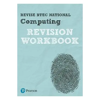 Pearson REVISE BTEC National Computing Revision Workbook - 2023 and 2024 exams and assessments -