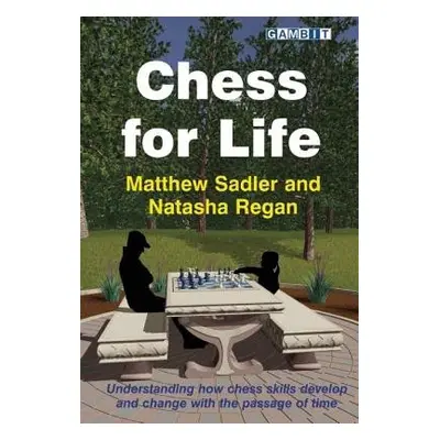 Chess for Life - Sadler, Matthew a Regan, Natasha