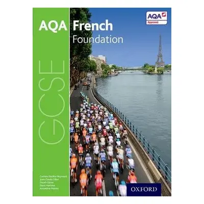 AQA GCSE French: Foundation Student Book - Harrison, Steve a Glover, Stuart a Dzuilka-Heywood, C