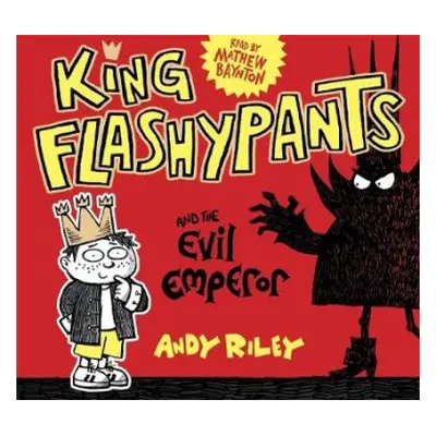 King Flashypants and the Evil Emperor - Riley, Andy