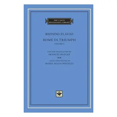 Rome in Triumph, Volume 1 - Flavio, Biondo