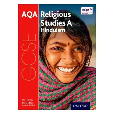 GCSE Religious Studies for AQA A: Hinduism - Horsley, Mary