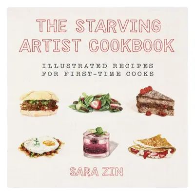 Starving Artist Cookbook - Zin, Sara