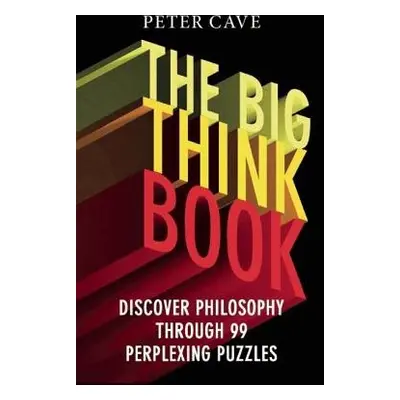 Big Think Book - Cave, Peter