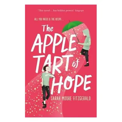 Apple Tart of Hope - Moore Fitzgerald, Sarah