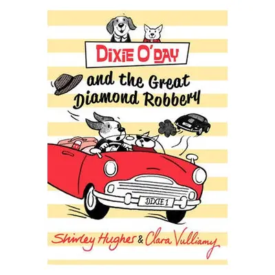 Dixie O'Day and the Great Diamond Robbery - Hughes, Shirley