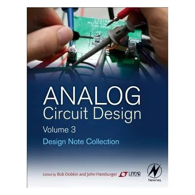 Analog Circuit Design Volume Three - Dobkin, Bob (Linear Technology Corporation, Milpitas, CA, U