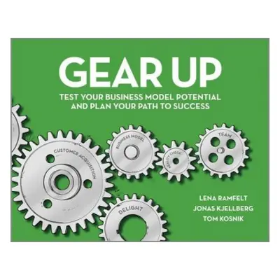 Gear Up - Ramfelt, Lena a Kjellberg, Jonas a Kosnik, Tom