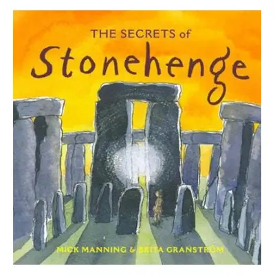 Secrets of Stonehenge - Manning, Mick