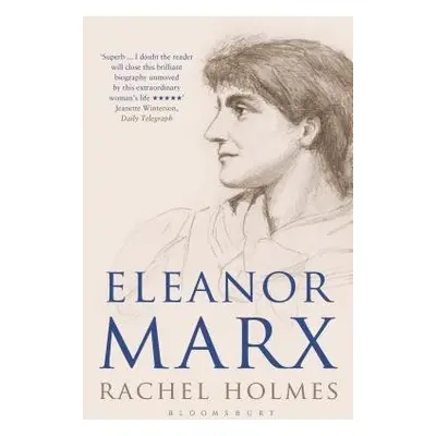 Eleanor Marx - Holmes, Rachel