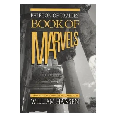 Phlegon of Tralles' Book of Marvels