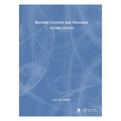 Bacterial Genetics and Genomics - Snyder, Lori a Snyder, Lori A.S.