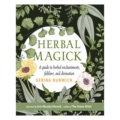 Herbal Magick - Dunwich, Gerina (Gerina Dunwich)