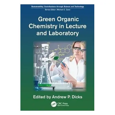 Green Organic Chemistry in Lecture and Laboratory