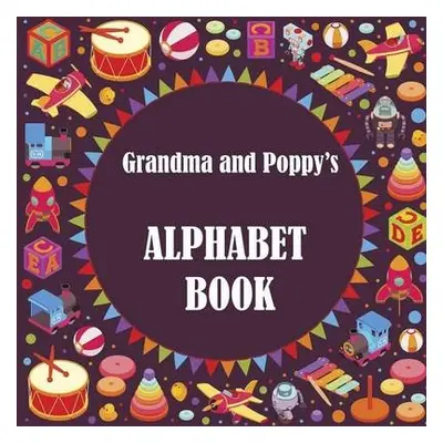 Grandma and Poppy's Alphabet Book - Lawrence, Shaz