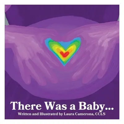 There was a Baby... - Camerona, Laura J