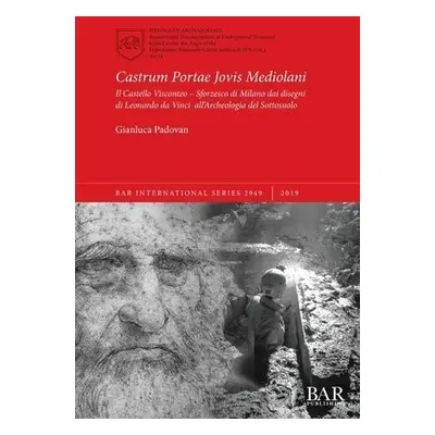 Castrum Portae Jovis Mediolani - Padovan, Gianluca