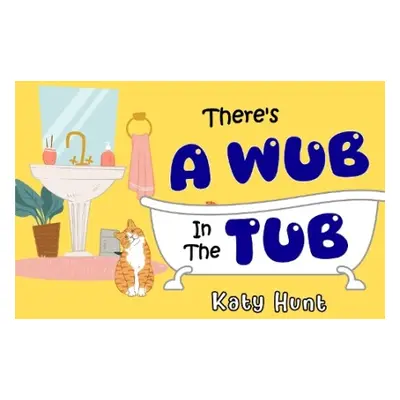 There's A Wub In The Tub - Hunt, Katy