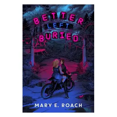 Better Left Buried - Roach, Mary E.