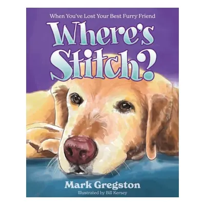 Where's Stitch? - Gregston, Mark