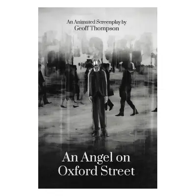 Angel on Oxford Street - Thompson, Geoff