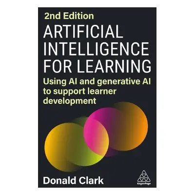 Artificial Intelligence for Learning - Clark, Donald