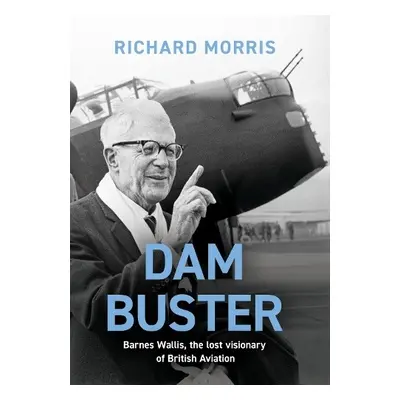 Dam Buster - Morris, Richard