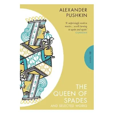 Queen of Spades and Selected Works - Pushkin, Alexander (Author)