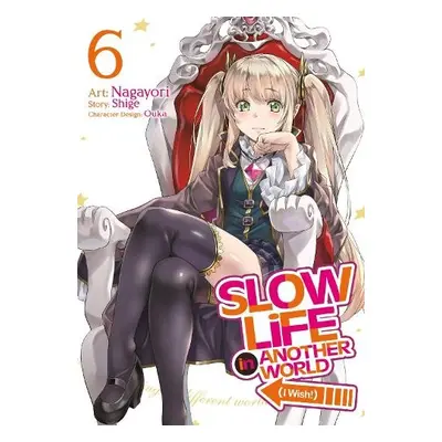 Slow Life In Another World (I Wish!) (Manga) Vol. 6 - Shige