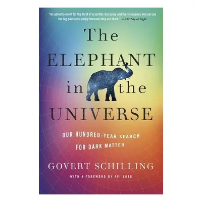 Elephant in the Universe - Schilling, Govert