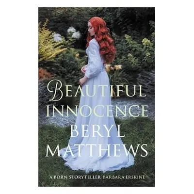 Beautiful Innocence - Matthews, Beryl (Author)