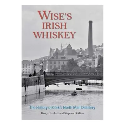 Wise's Irish Whiskey - Crockett, Barry a D'Alton, Stephen