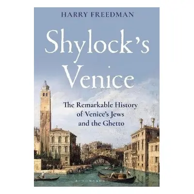 Shylock's Venice - Freedman, Harry