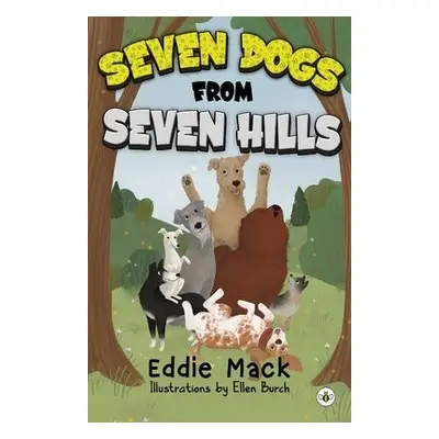 Seven Dogs from Seven Hills - Mack, Eddie