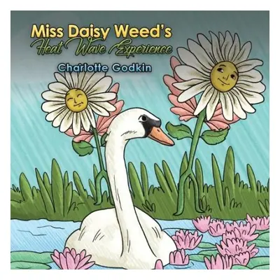 Miss Daisy Weed's Heat Wave Experience - Godkin, Charlotte