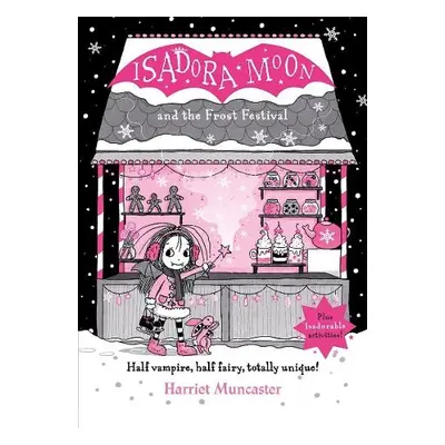 Isadora Moon and the Frost Festival - Muncaster, Harriet