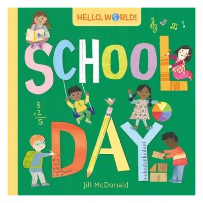 Hello, World! School Day - Mcdonald, Jill