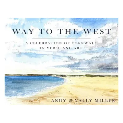 Way to the West - Miller, Andy Christopher a Miller, Vally