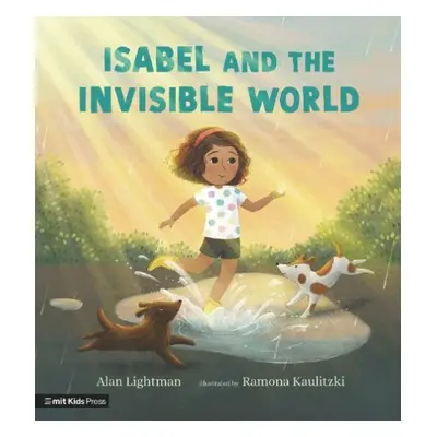 Isabel and the Invisible World - Lightman, Alan