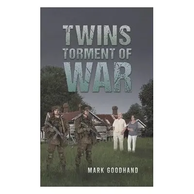 Twins Torment of War - Goodhand, Mark