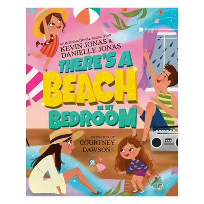 There's a Beach in My Bedroom - Jonas, Kevin a Jonas, Danielle