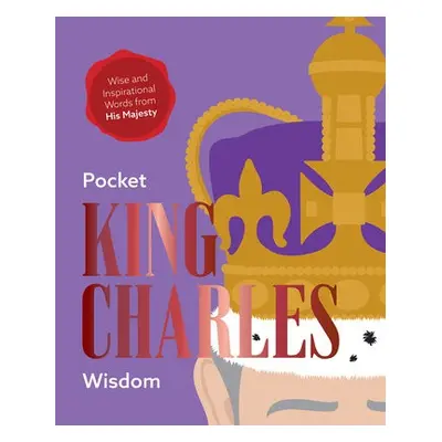 Pocket King Charles Wisdom - Hardie Grant Books