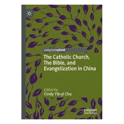 Catholic Church, The Bible, and Evangelization in China