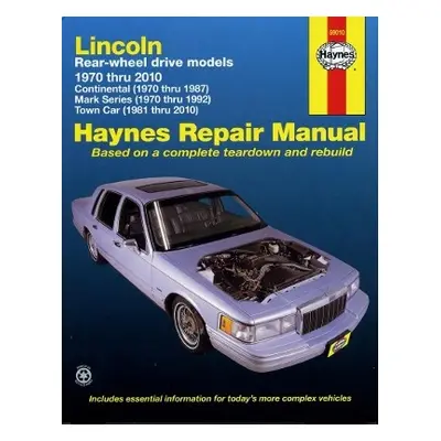 Lincoln RWD covering Continental (70-87) Mark Series (70-92) Town Car (81-10) Haynes Repair Manu