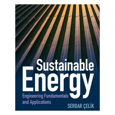 Sustainable Energy - Celik, Serdar (Southern Illinois University Edwardsville)