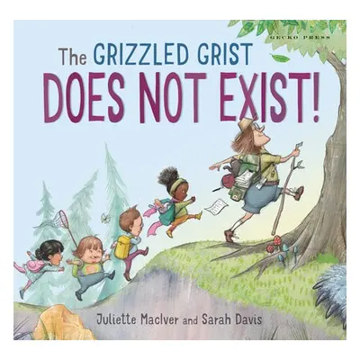 Grizzled Grist Does Not Exist - MacIver, Juliette