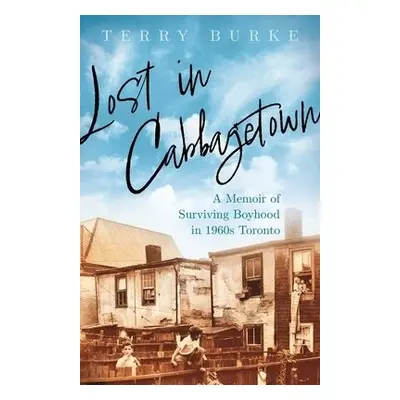 Lost in Cabbagetown - Burke, Terry