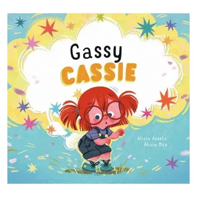 Gassy Cassie - Acosta, Alicia