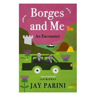 Borges and Me - Parini, Jay